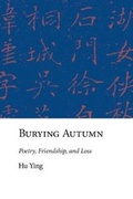 Cover: Burying Autumn - Harvard University, Asia Center