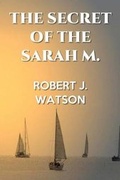 Cover: The Secret of the Sarah M. - Lysestrah Press