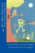 Cover: The Glitter Wand and a Frog Named Aady Lou - Kristin's Art Avenue