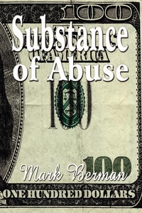 Enlarge image Cover: Substance of Abuse - AuthorHouse