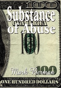 Enlarge image Cover: Substance of Abuse - AuthorHouse