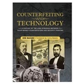 Cover: Counterfeiting and Technology: A History of the Long Struggle Between Paper-Money Counterfeiters and Security Printing - Whitman Publishing