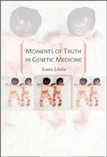 Cover: Moments of Truth in Genetic Medicine - Johns Hopkins University Press