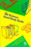 Cover: The Sciences Good Study Guide - Open University Worldwide
