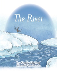 Enlarge image Cover: The River - Sandy Stream Publishing