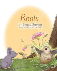 Enlarge image Cover: Roots - Sandy Stream Publishing