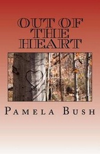 Enlarge image Cover: Out of the Heart - Pamela Bush