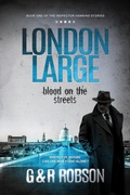 Cover: London Large: Blood on the Streets (Detective Hawkins Crime Thriller Series, #1) - London Large Publishing