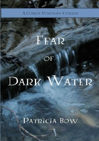 Enlarge image Cover: Fear of Dark Water - Patricia Bow
