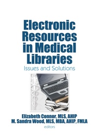 Abbildung von: Electronic Resources in Medical Libraries - Routledge
