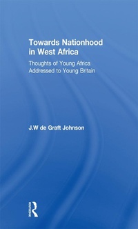 Abbildung von: Towards Nationhood in West Africa - Routledge