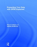 Cover: Presenting Your Data with SPSS Explained - Routledge