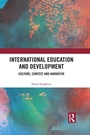 Cover: International Education and Development - Routledge