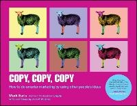 Enlarge image Cover: Copy Copy Copy - How to do Smarter Marketing by Using Other People's Ideas - Wiley
