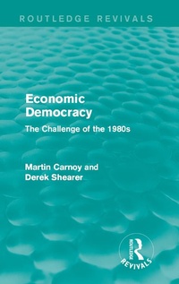 Enlarge image Cover: Economic Democracy (Routledge Revivals) - Routledge