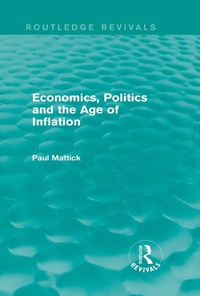 Enlarge image Cover: Economics, Politics and the Age of Inflation - Routledge