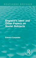 Cover: England's Ideal and Other Papers on Social Subjects - Routledge