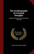 Cover: The Autobiography of a Cornish Smuggler - Andesite Press