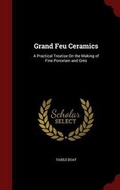 Cover: Grand Feu Ceramics - Andesite Press