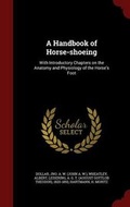 Cover: A Handbook of Horse-shoeing - Andesite Press