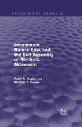 Cover: Information, Natural Law, and the Self-Assembly of Rhythmic Movement - Routledge