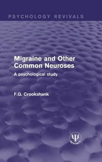 Bild vergrößern Bild: Migraine and Other Common Neuroses - Routledge
