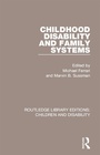 Cover: Childhood Disability and Family Systems - Routledge