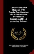 Cover: Text-book of Meat Hygiene, With Special Consideration of Antemortem and Postmortem Inspection of Food-producing Animals - Andesite Press