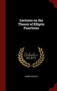 Abbildung von: Lectures on the Theory of Elliptic Functions - Andesite Press