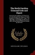 Cover: The North Carolina Criminal Code and Digest - Andesite Press