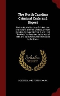 Enlarge image Cover: The North Carolina Criminal Code and Digest - Andesite Press