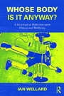 Cover: Whose Body is it Anyway? - Routledge