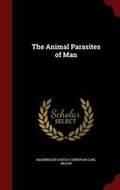 Cover: The Animal Parasites of Man - Andesite Press
