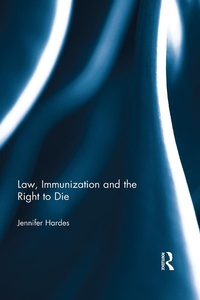 Abbildung von: Law, Immunization and the Right to Die - Routledge