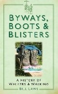 Cover: Byways, Boots and Blisters - The History Press Ltd