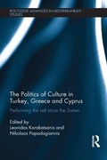 Cover: The Politics of Culture in Turkey, Greece & Cyprus - Routledge
