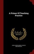 Cover: A Primer Of Teaching Practice - Andesite Press