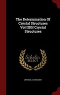 Cover: The Determination of Crystal Structures Vol Iiiof Crystal Structures - Andesite Press