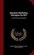 Cover: Dynamic Multidrug Therapies for HIV - Andesite Press