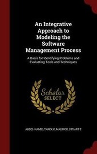 Enlarge image Cover: An Integrative Approach to Modeling the Software Management Process - Andesite Press