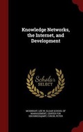 Cover: Knowledge Networks, the Internet, and Development - Andesite Press