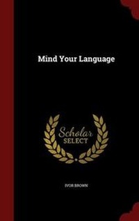 Enlarge image Cover: Mind Your Language - Andesite Press