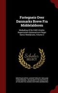 Cover: Fortegneis Over Danmarks Breve Fra Middelalderen - Andesite Press