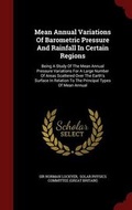 Cover: Mean Annual Variations of Barometric Pressure and Rainfall in Certain Regions - Andesite Press