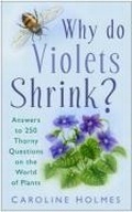 Cover: Why Do Violets Shrink? - The History Press Ltd