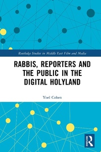 Abbildung von: Rabbis, Reporters and the Public in the Digital Holyland - Routledge