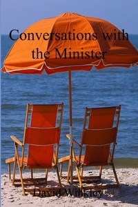 Enlarge image Cover: Conversations with the Minister - Lulu.com