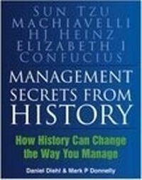 Enlarge image Cover: Management Secrets from History - The History Press Ltd