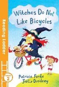 Cover: Witches Do Not Like Bicycles - Reading Ladder