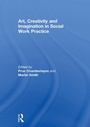 Cover: Art, Creativity and Imagination in Social Work Practice. - Routledge